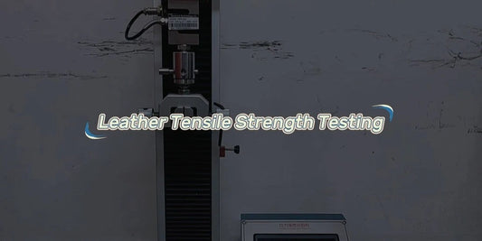 Leather Tensile Strength Testing: How Strong Is Our Leather?